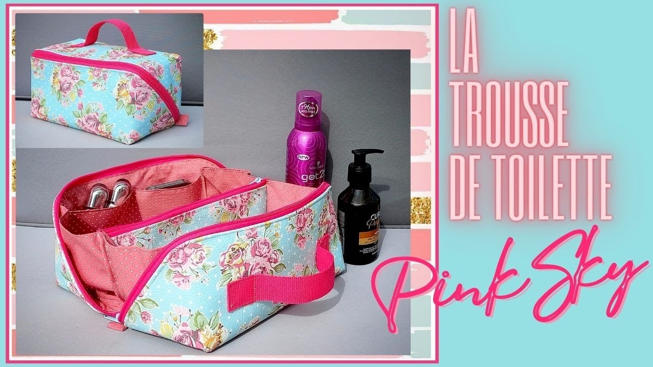 Tuto #DIY facile : pas-à-pas pour coudre La Trousse de Toilette Vanity #PINK SKY 🥰