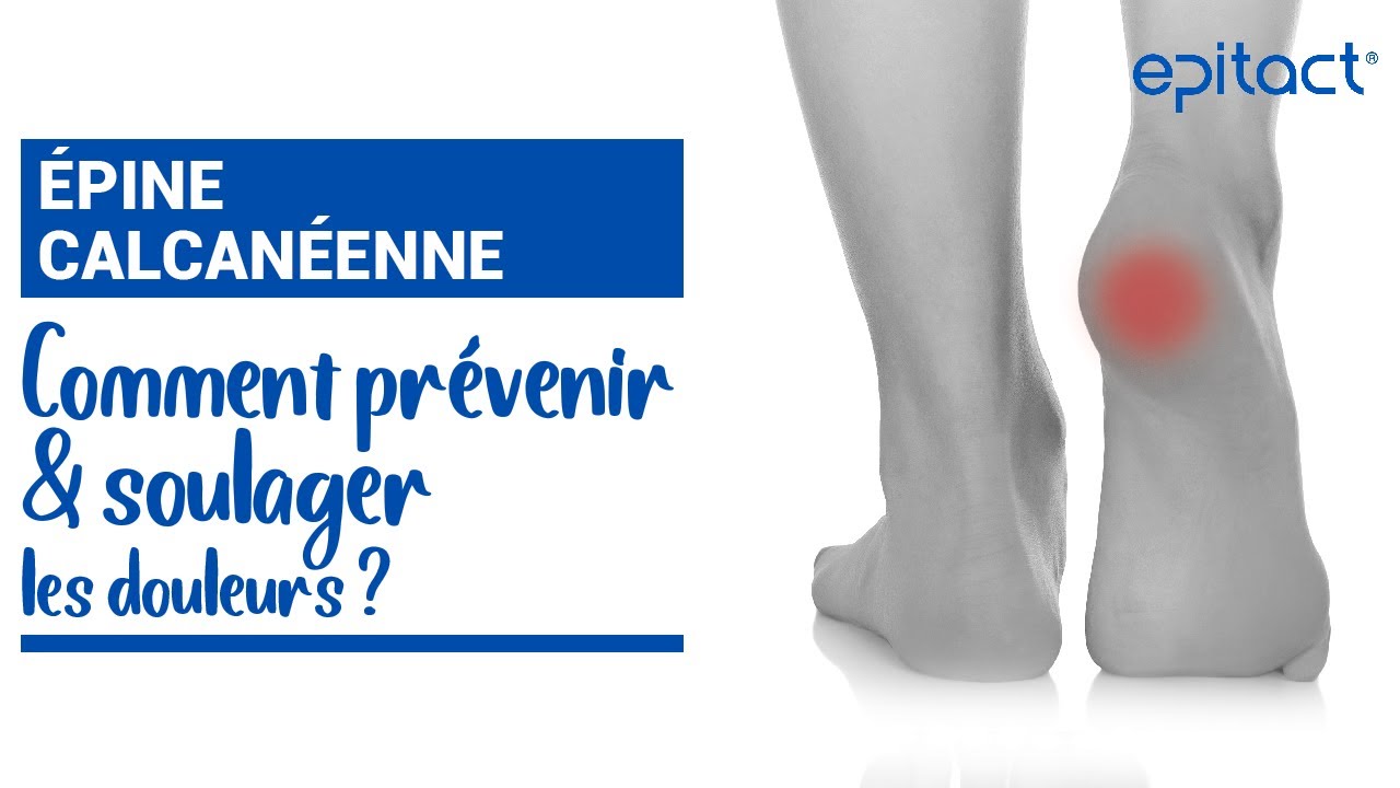 TUTO | Épine Calcanéenne : Comment la soulager ? | EPITACT