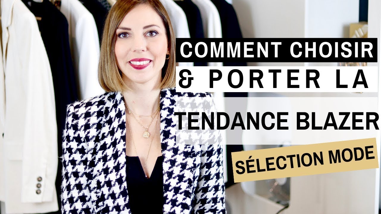 TENDANCES BLAZER : QUELLES SONT LES TENDANCES & COMMENT LES PORTER - Inspirations & sélection mode
