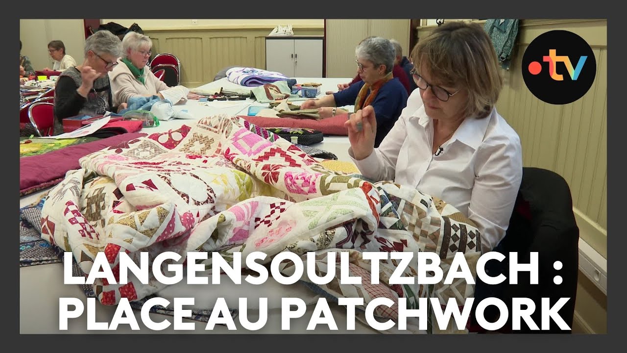 Un lieu, des histoires à Langensoultzbach : place au patchwork - Episode 3/4