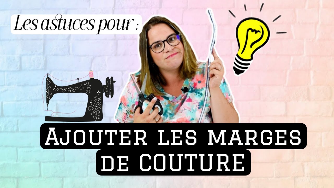 Tuto : Ajouter les marges de COUTURE