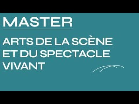 Master Arts de la scène et du spectacle vivant - Pensée et pratiques de la création