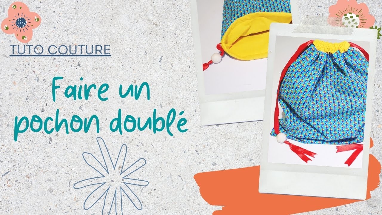 Faire un pochon doublé (méthode avec doublure débordante)